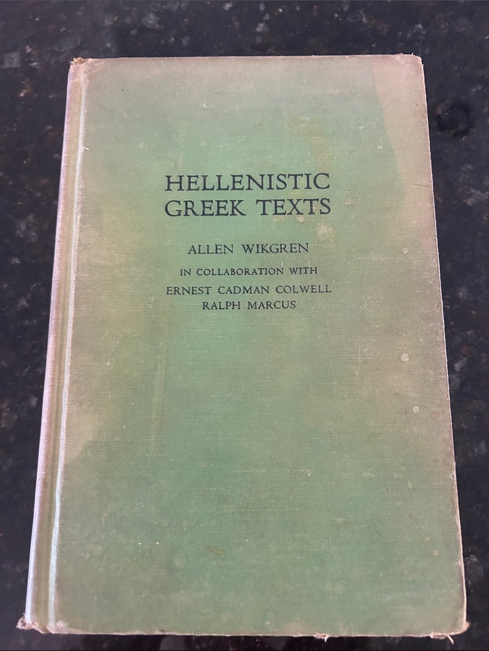 Hellenistic Greek Texts - Allen Wikgren in coll.  w/Ernest Colwell, Ralph Marcus